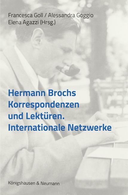 Hermann Brochs Korrespondenzen und Lektüre­n