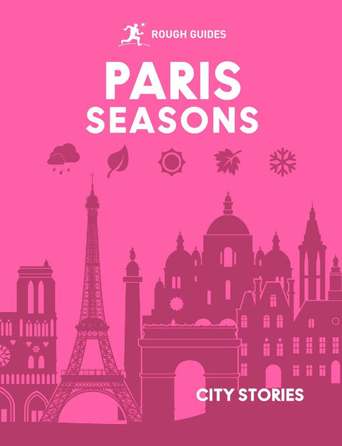 Rough Guides City Stories: Paris Seasons