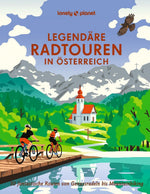 LONELY PLANET Bildband Legendäre Radtouren in Österreich