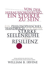 Von der Herausforderung, ein Stoiker zu sein