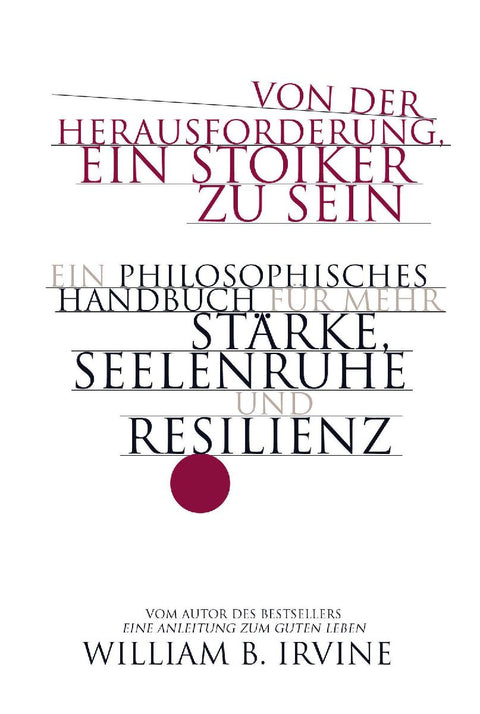 Von der Herausforderung, ein Stoiker zu sein