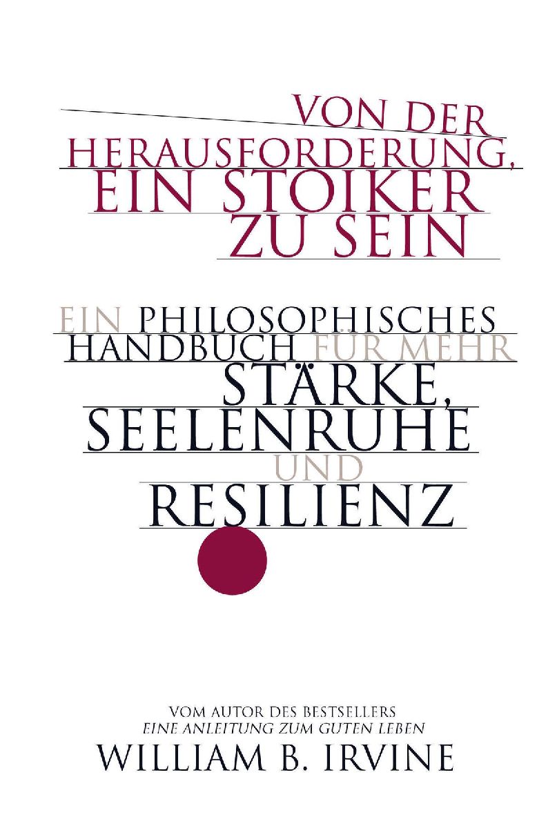 Von der Herausforderung, ein Stoiker zu sein