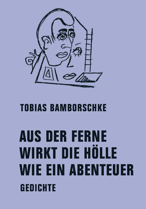 AUS DER FERNE WIRKT DIE HÖLLE WIE EIN ABENTEUER