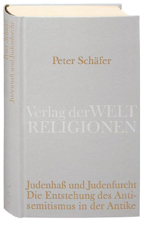 Judenhaß und Judenfurcht. Die Entstehung des Antisemitismus in der Antike