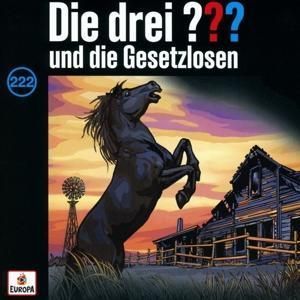 Die drei ??? 222: und die Gesetzlosen