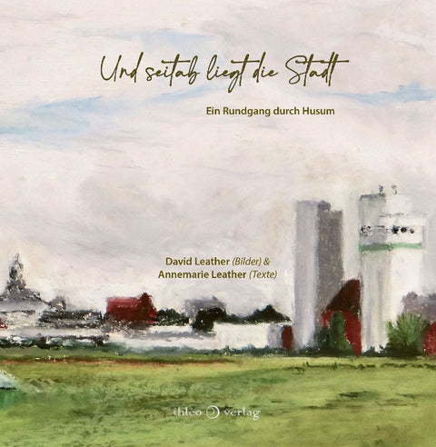 Und seitab liegt die Stadt