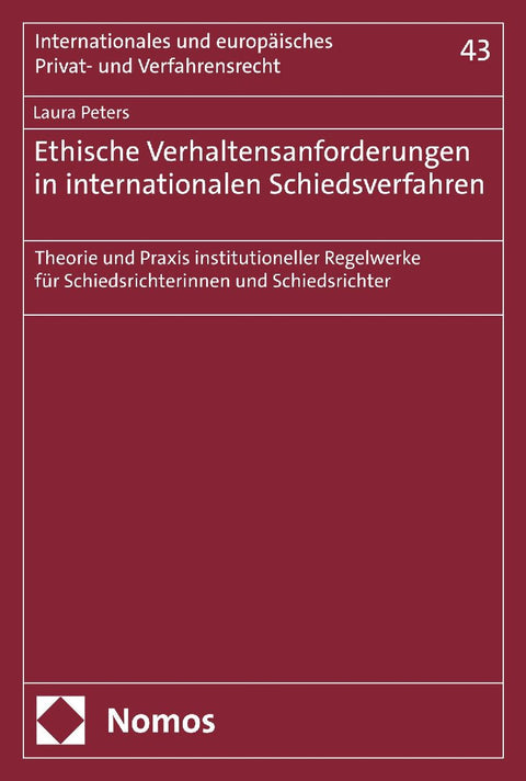 Ethische Verhaltensanforderungen in internationalen Schiedsverfahren