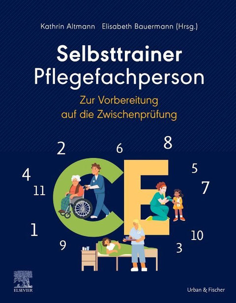 Selbsttrainer Pflegefachperson zur Vorbereitung auf die Zwischenprüfung mit Beispielen aus 11 CE