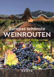 KUNTH Europas schönste Weinrouten