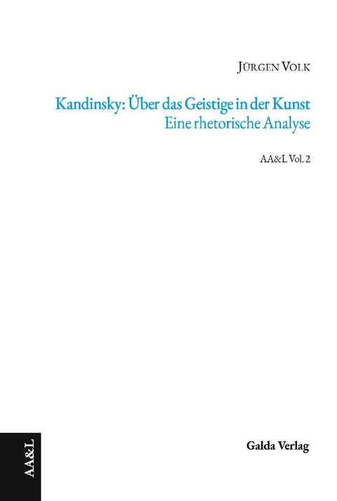 Kandinsky: Über das Geistige in der Kunst. Eine rhetorische Analyse