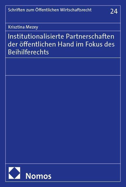 Institutionalisierte Partnerschaften der öffentlichen Hand im Fokus des Beihilferechts