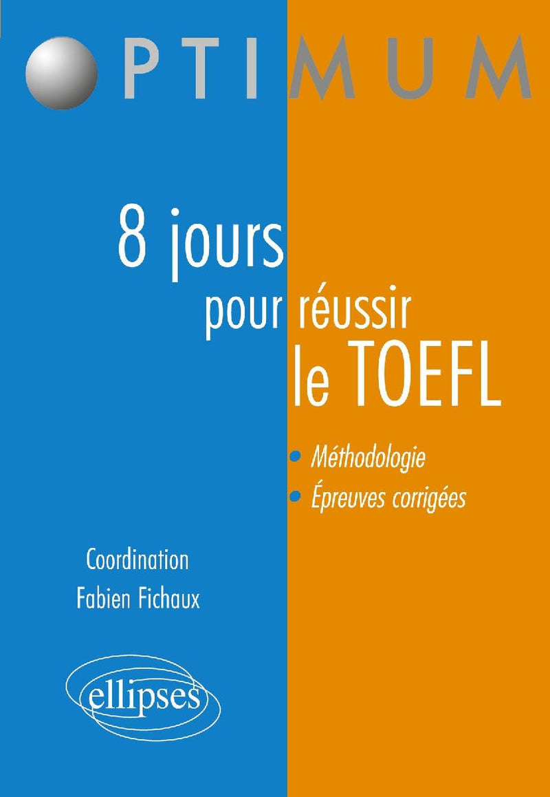 8 jours pour préparer et réussir le TOEFL