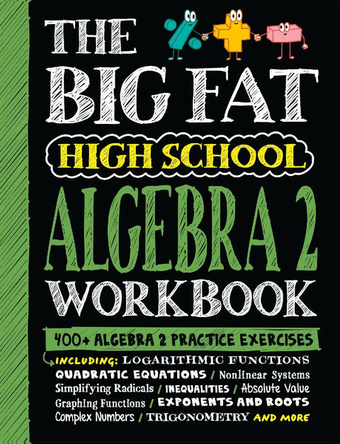 The Big Fat High School Algebra 2 Workbook