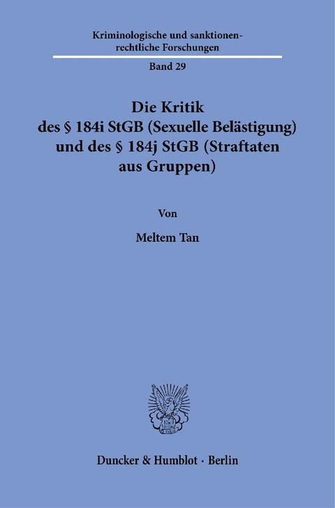 Die Kritik des § 184i StGB (Sexuelle Belästigung) und des § 184j StGB (Straftaten aus Gruppen)