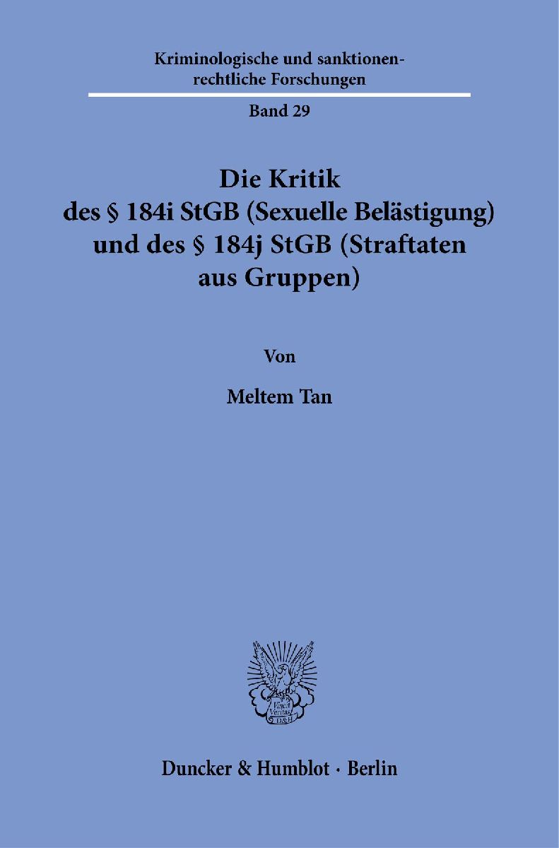 Die Kritik des § 184i StGB (Sexuelle Belästigung) und des § 184j StGB (Straftaten aus Gruppen)
