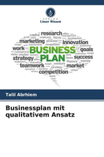 Businessplan mit qualitativem Ansatz