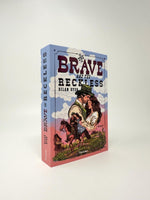 The Brave and the Reckless