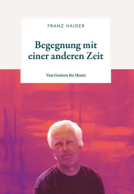 Begegnung mit einer anderen Zeit