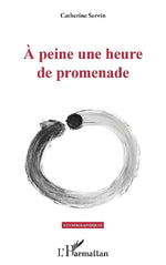 À peine une heure de promenade