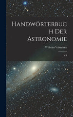 Handwörterbuch der astronomie