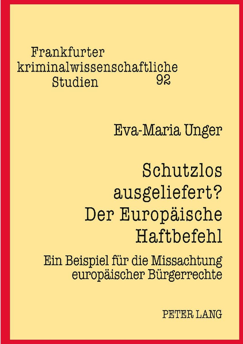 Schutzlos ausgeliefert? Der Europäische Haftbefehl