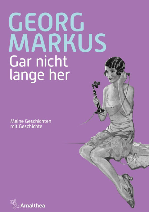 Gar nicht lange her
