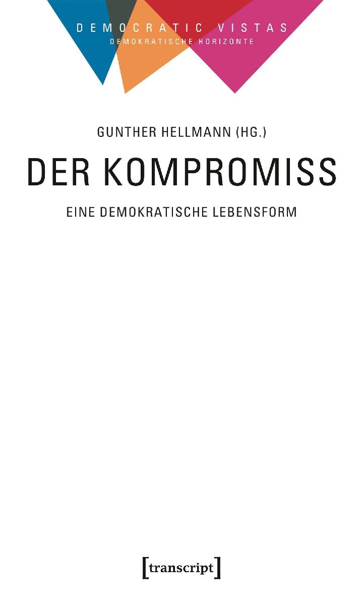Der Kompromiss - Eine demokratische Lebensform