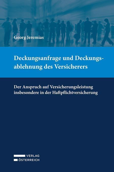 Deckungsanfrage und Deckungsablehnung des Versicherers