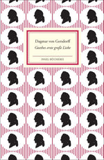 Goethes erste große Liebe Lili Schönemann