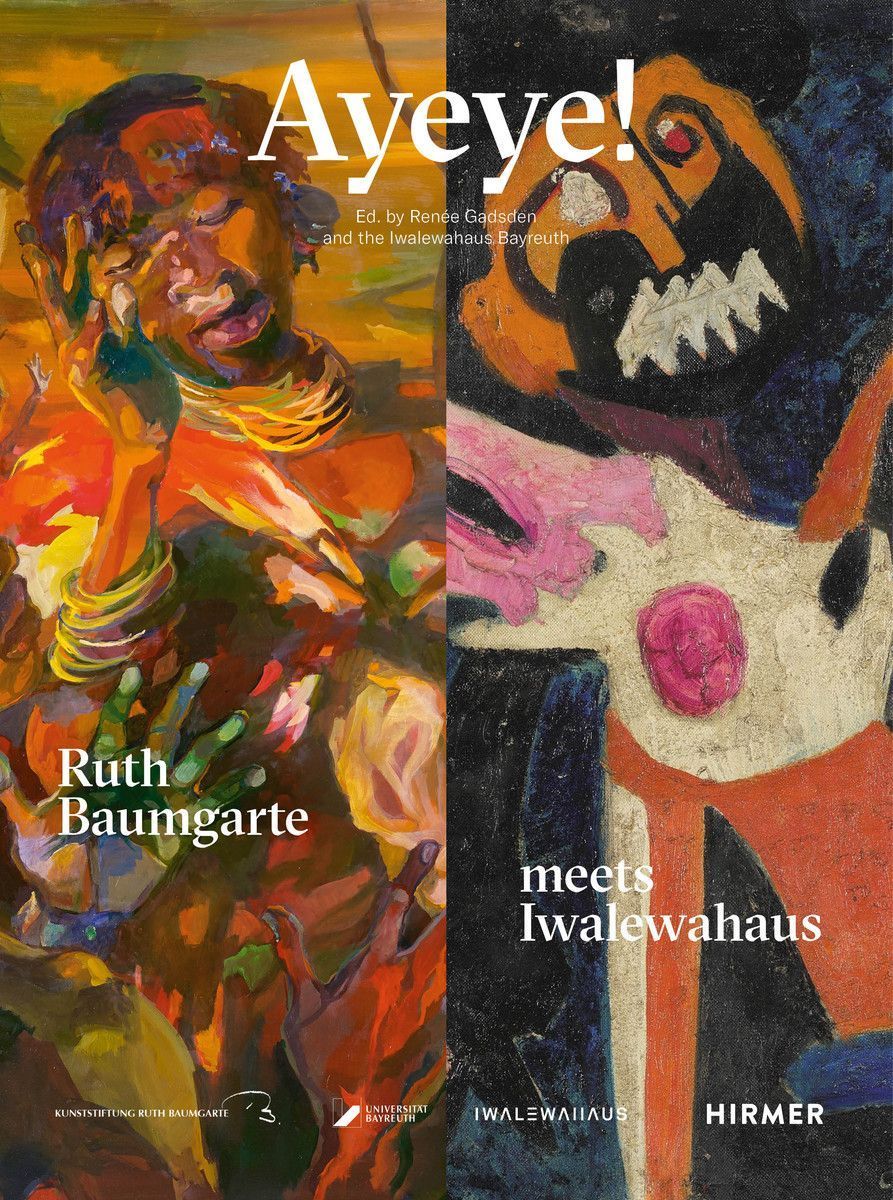 Ayeye! Ruth Baumgarte im Iwalewahaus