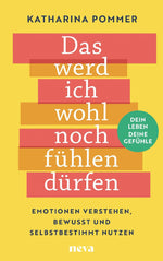 Das werd ich wohl noch fühlen dürfen