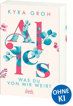 Alles, was du von mir weißt (Alles-Trilogie, Band 2)