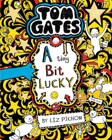 Tom Gates 07: A Tiny Bit Lucky