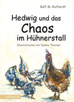 Hedwig und das Chaos im Hühnerstall