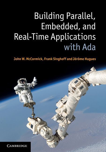 Building Parallel, Embedded, and Real-Time Applications with             Ada