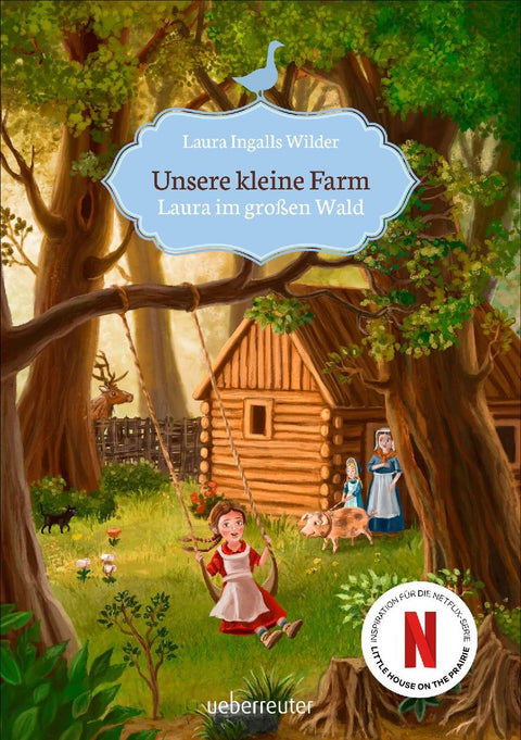 Unsere kleine Farm - Laura im großen Wald (Unsere kleine Farm, Bd. 1)