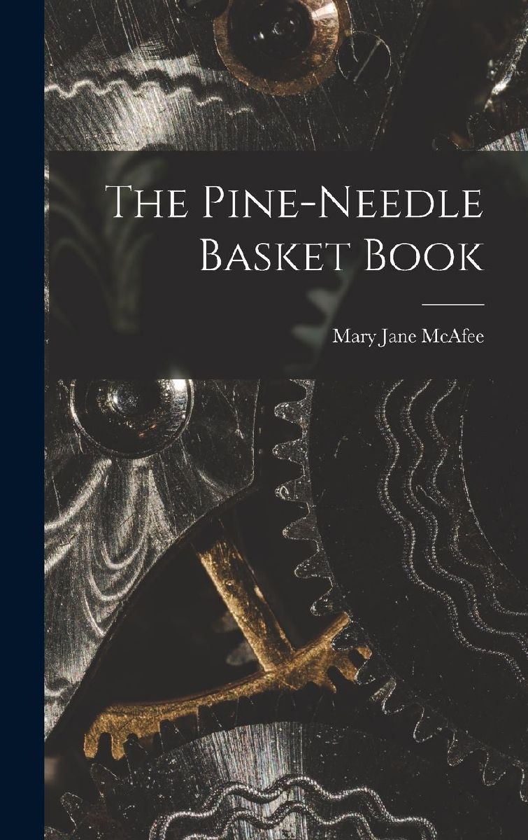 The Pine-Needle Basket Book