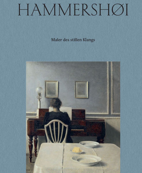 Vilhelm Hammershøi. Maler des stillen Klangs | Painter of Silent Sound