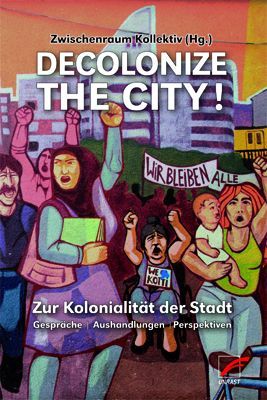 Decolonize the City!