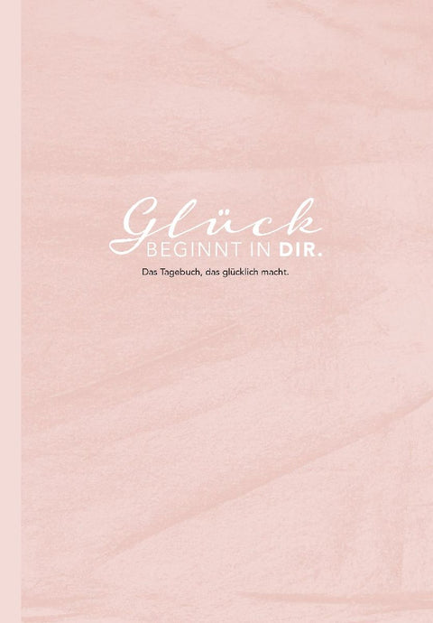 Das Tagebuch das glücklich macht: 6 Minuten am Tag für mehr Glück, Positivität, Dankbarkeit und Erfolg. Dankbarkeitstagebuch zum Ausfüllen für jeden Tag. 6 Minuten Tagebuch für mehr Achtsamkeit. 12 Wochen Tagebuch