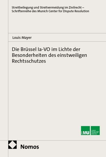 Die Brüssel Ia-VO im Lichte der Besonderheiten des einstweiligen Rechtsschutzes