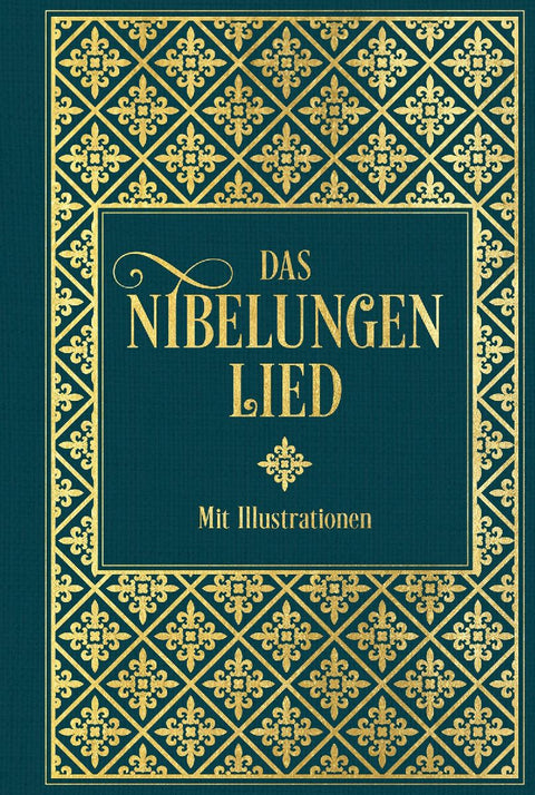 Das Nibelungenlied: Mit Illustrationen von Julius Schnorr von Carolsfeld und Eugen Neureuther
