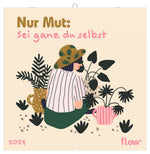 flow Nur Mut Sei ganz du selbst 2027