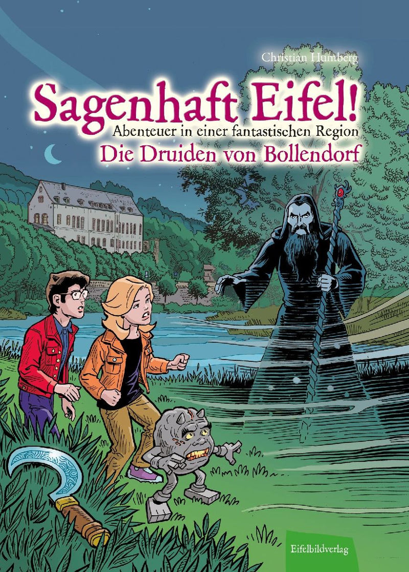 Sagenhaft Eifel! - Abenteuer in einer fantastischen Region
