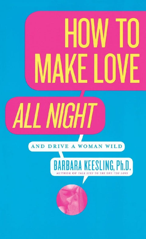 How to Make Love All Night