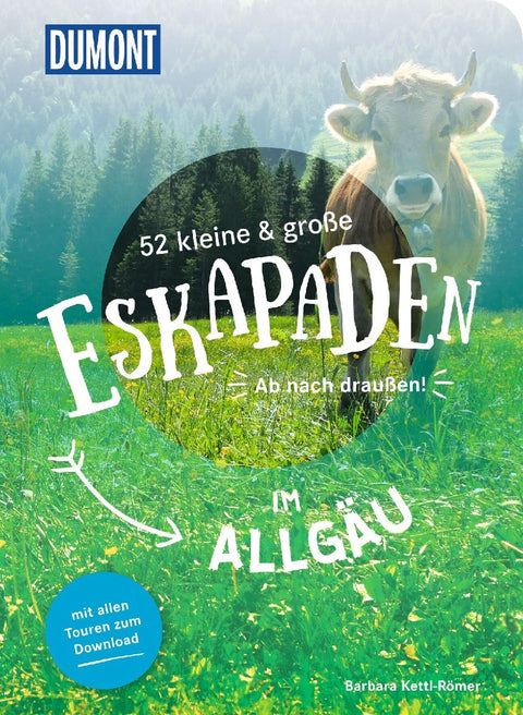 52 kleine & große Eskapaden im Allgäu