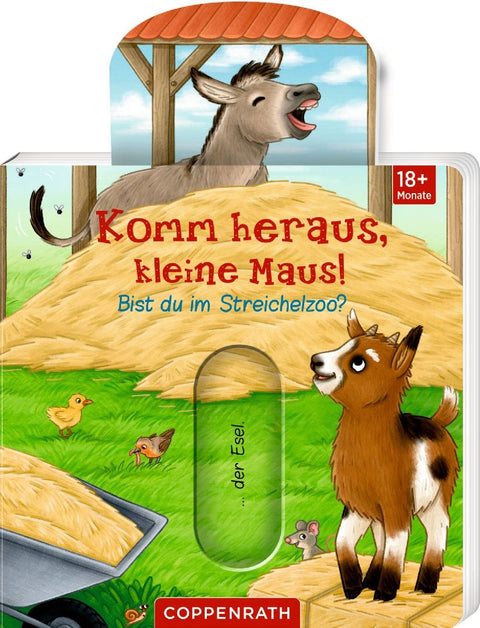 Komm heraus, kleine Maus!: Bist du im Streichelzoo?