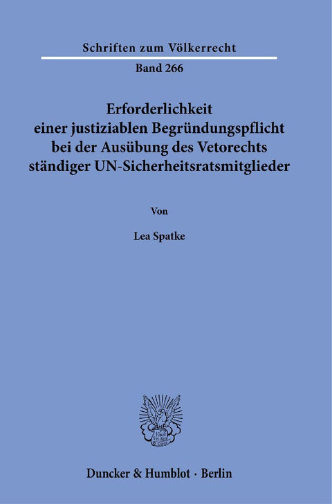 Erforderlichkeit einer justiziablen Begründungspflicht bei der Ausübung des Vetorechts ständiger UN-Sicherheitsratsmitglieder