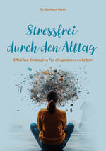 Stressfrei durch den Alltag