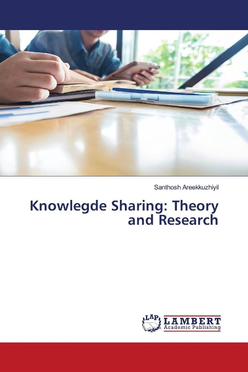 Knowlegde Sharing: Theory and Research